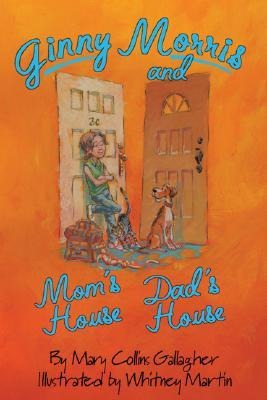 Ginny Morris and Moms House, Dads House