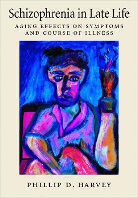 Schizophrenia in Late Life: Aging Effects on Symptoms and Course of Illness