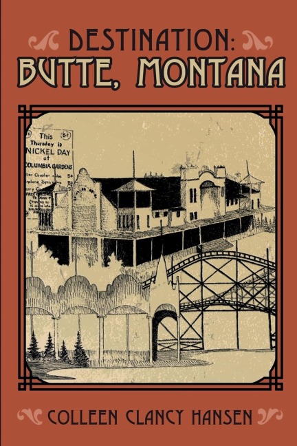 Destination: Butte, Montana
