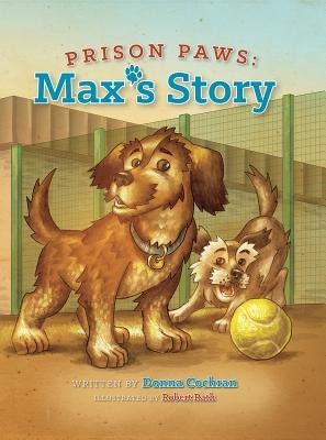Prison Paws: Maxs Story