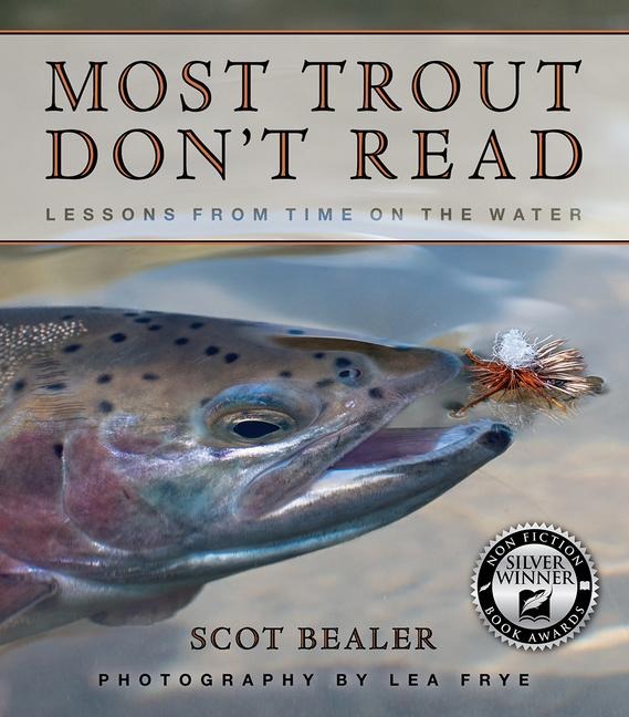Most Trout Dont Read: Lessons from Time on the Water