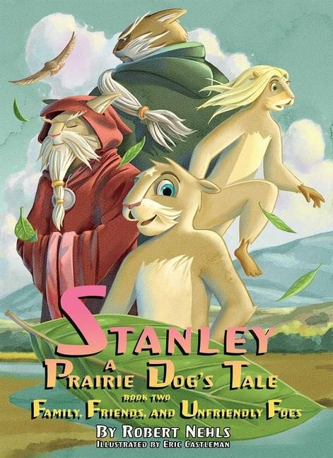 Stanley: A Prairie Dogs Tale Book 2