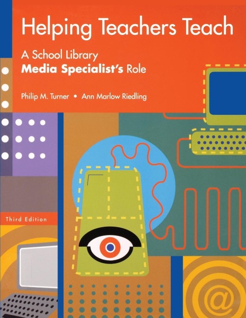 Helping Teachers Teach: A School Library Media Specialists Role Third Edition