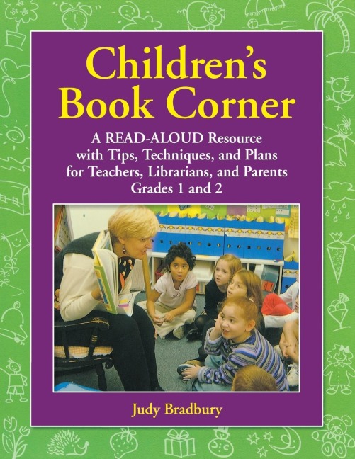 Childrens Book Corner: A Read-Aloud Resource with Tips, Techniques, and Plans for Teachers, Librarians, and Parents Grades 1 and 2