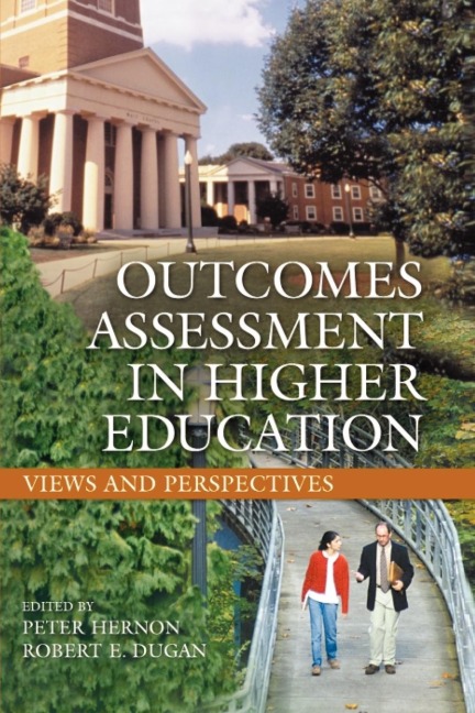 Outcomes Assessment in Higher Education: Views and Perspectives