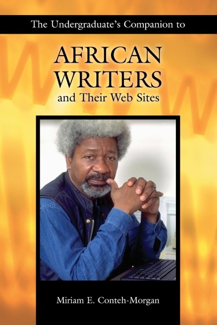 The Undergraduates Companion to African Writers and Their Web Sites