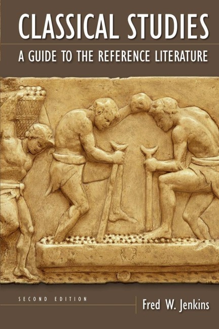 Classical Studies: A Guide to the Reference Literature