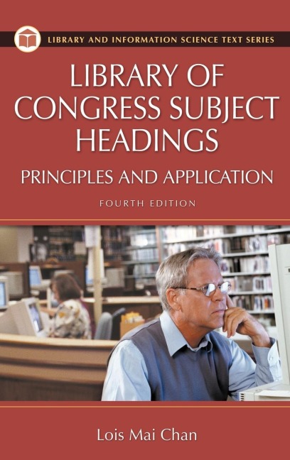 Library of Congress Subject Headings: Principles and Application