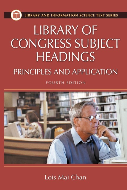 Library of Congress Subject Headings: Principles and Application