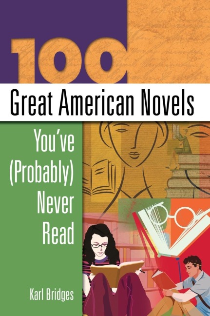 100 Great American Novels Youve (Probably) Never Read
