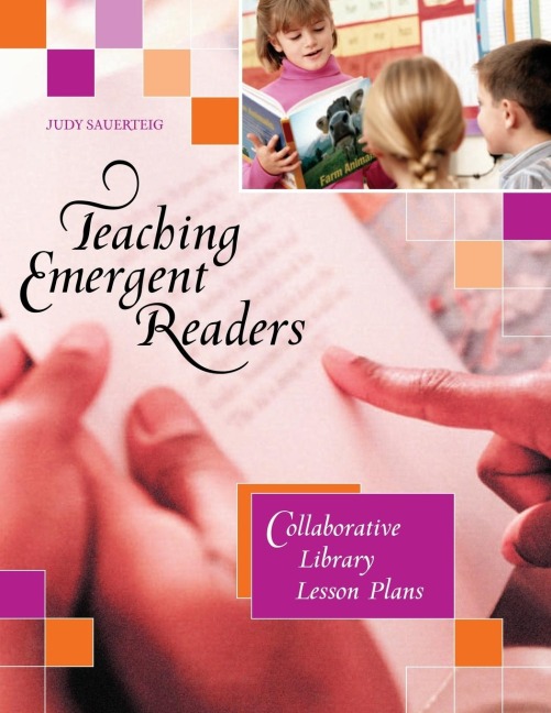 Teaching Emergent Readers: Collaborative Library Lesson Plans