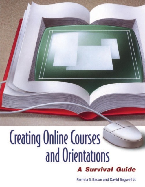 Creating Online Courses and Orientations: A Survival Guide