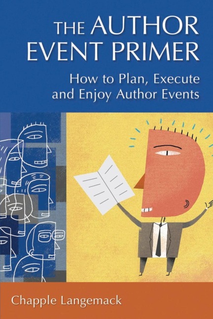 The Author Event Primer: How to Plan, Execute and Enjoy Author Events