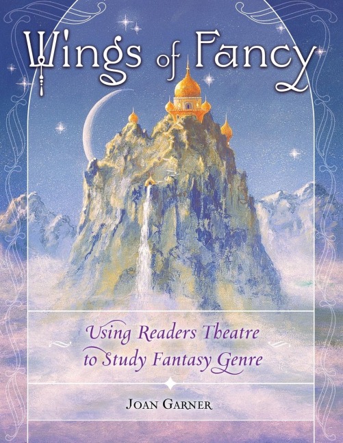 Wings of Fancy: Using Readers Theatre to Study Fantasy Genre