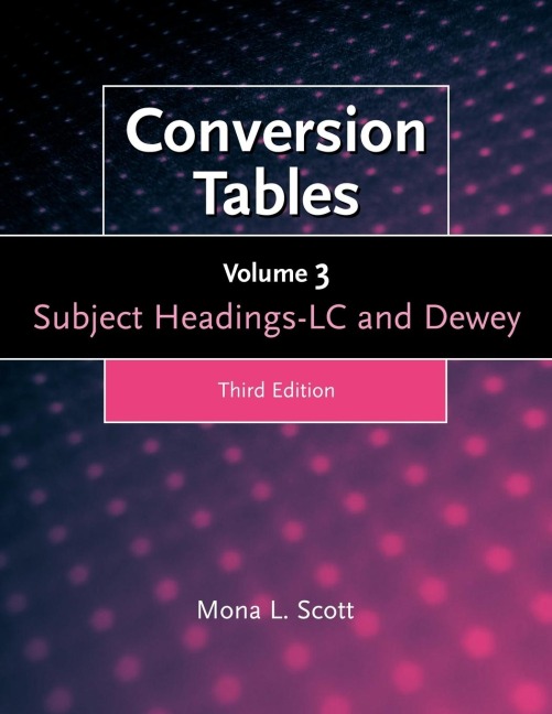 Conversion Tables, Volume 3: Subject Headings LC and Dewey