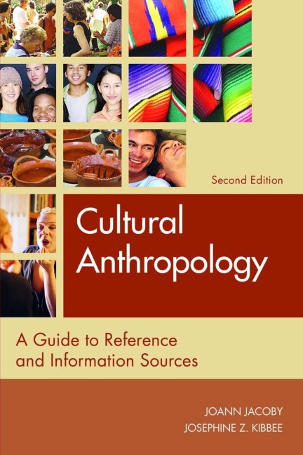 Cultural Anthropology: A Guide to Reference and Information Sources