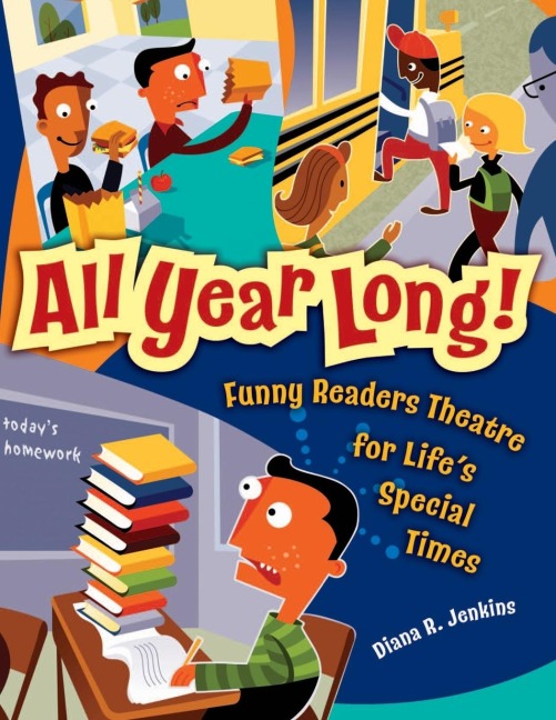 All Year Long! Funny Readers Theatre for Lifes Special Times