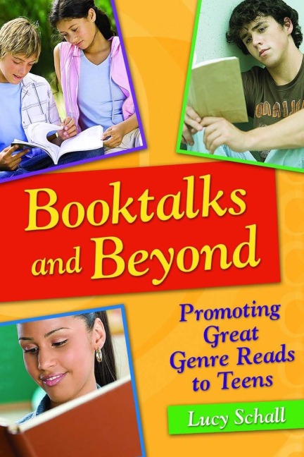 Booktalks and Beyond: Promoting Great Genre Reads to Teens