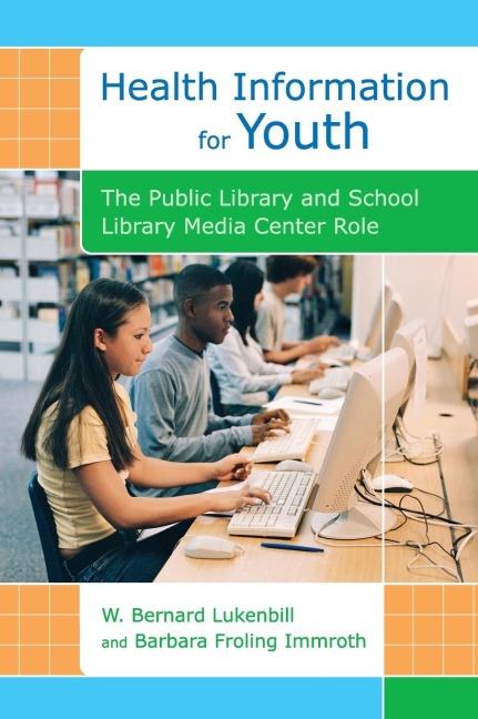 Health Information for Youth: The Public Library and School Library Media Center Role