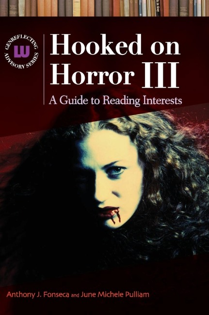 Hooked on Horror III: A Guide to Reading Interests