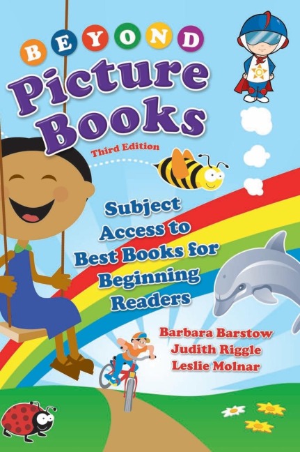 Beyond Picture Books: Subject Access to Best Books for Beginning Readers