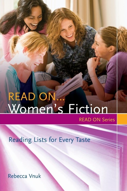 Read On...Womens Fiction: Reading Lists for Every Taste