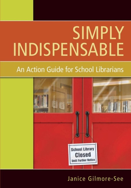Simply Indispensable: An Action Guide for School Librarians