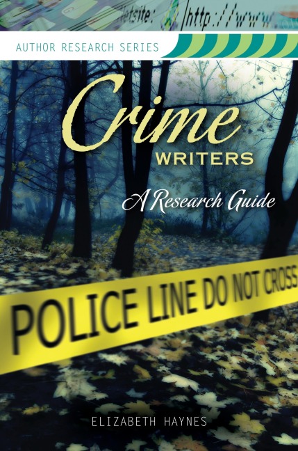 Crime Writers: A Research Guide