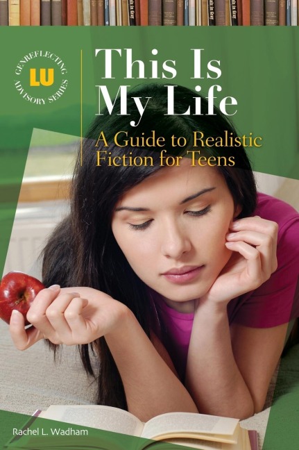 This is My Life: A Guide to Realistic Fiction for Teens