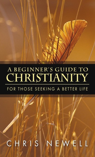 A Beginners Guide to Christianity