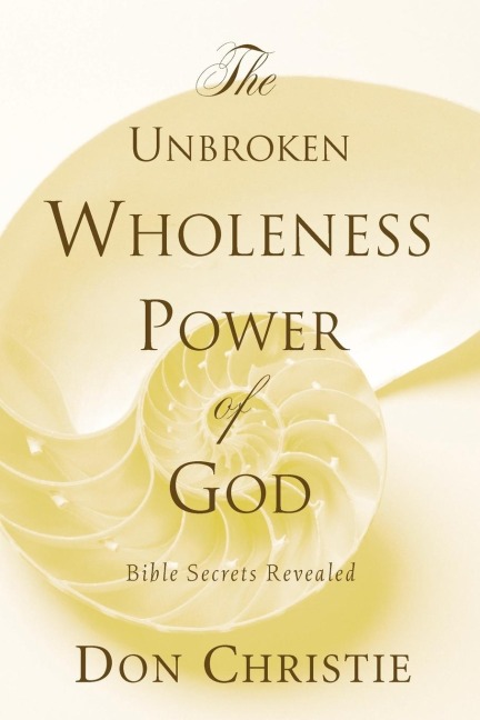 The Unbroken Wholeness Power of God