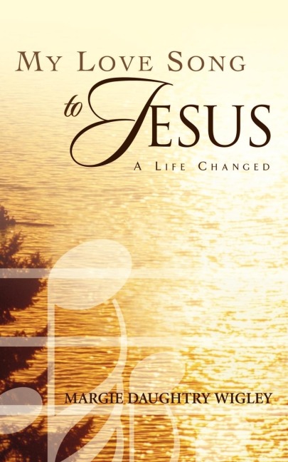 My Love Song to Jesus