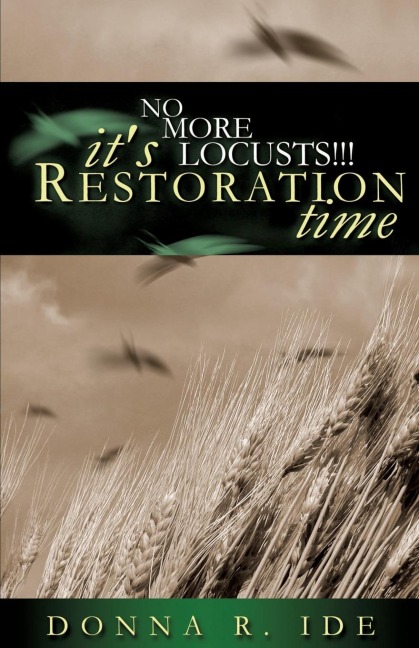 No More Locusts! Its Restoration Time