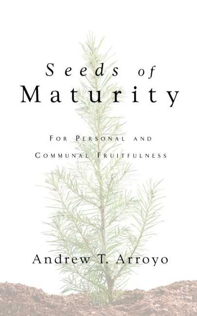 Seeds of Maturity
