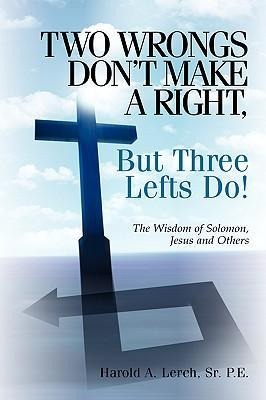 Two Wrongs Dont Make A Right, But Three Lefts Do