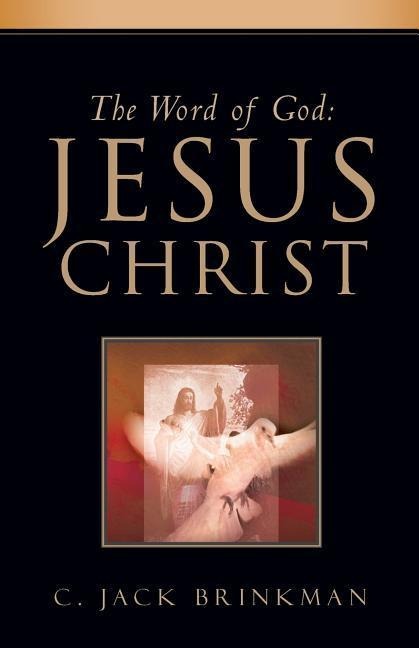 The Word of God: Jesus Christ