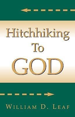 Hitch Hiking to God
