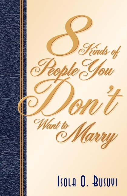 8 Kinds of People You Dont Want To Marry