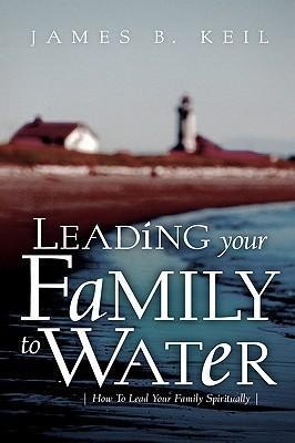 Leading Your Family To Water