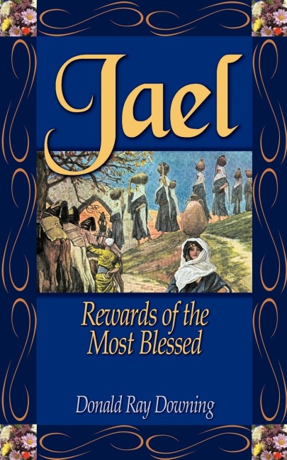 Jael: Rewards of the Most Blessed