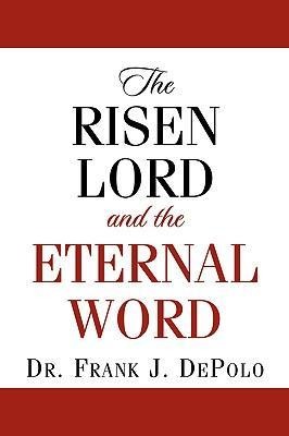 The Risen Lord & The Eternal Word