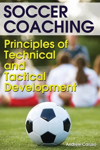 Soccer Coaching Principles of Technical and Tactical Development