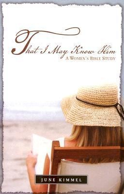 That I May Know Him (Bible Study)