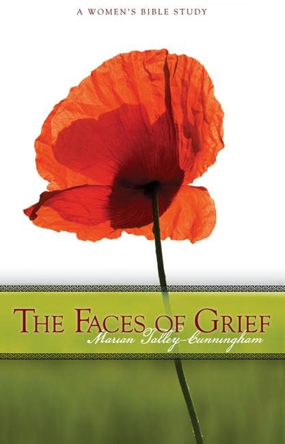 The Faces of Grief: A Womens Bible Study