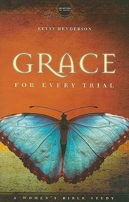 Grace for Every Trial: A Womens Bible Study