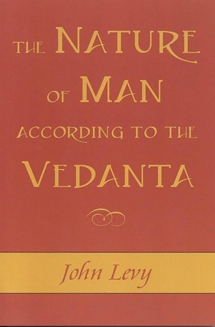 The Nature of Man According to the Vedanta