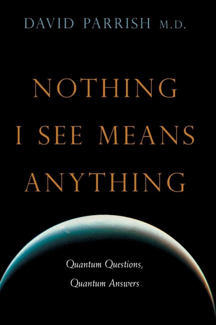 Nothing I See Means Anything: Quantum Questions, Quantum Answers