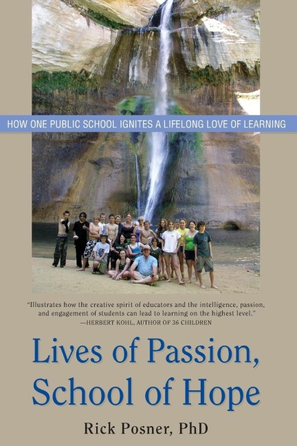 Lives of Passion, School of Hope: How One Public School Ignites a Lifelong Love of Learning