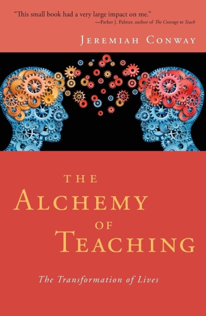 The Alchemy of Teaching: The Transformation of Lives