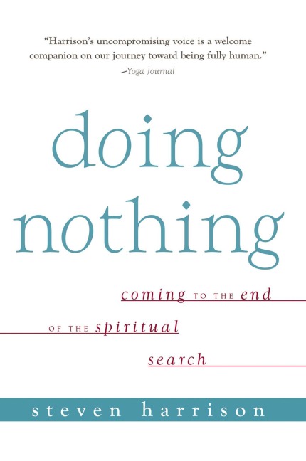 Doing Nothing: Coming to the End of the Spiritual Search